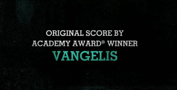 ORIGINAL SCORE BY ACADEMY AWARD WINNER VANGELIS